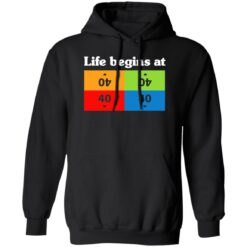 Life Begins At 40 Shirt $19.95 redirect02152023030216 3