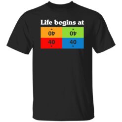 Life Begins At 40 Shirt $19.95 redirect02152023030218 3