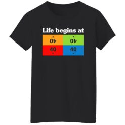 Life Begins At 40 Shirt $19.95