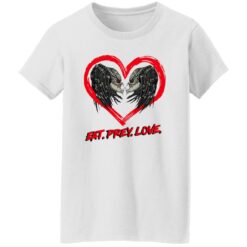 Predator Eat Prey Love Shirt $19.95