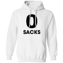 0 Sacks Put It On At Shirt $19.95