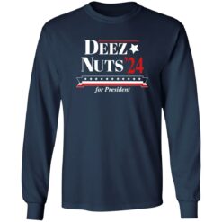 Deez Nuts’ 24 For President Shirt $19.95