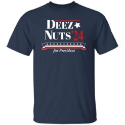 Deez Nuts’ 24 For President Shirt $19.95