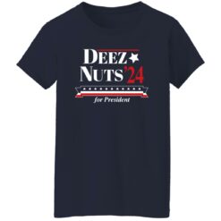 Deez Nuts’ 24 For President Shirt $19.95