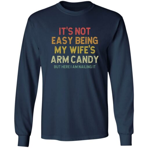 It’s Not Easy Being My Wife Arm Candy But Here I Am Nailing It Shirt $19.95 redirect02192023220206