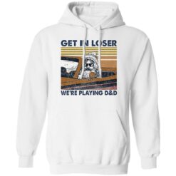 Lele Get In Loser We’re Playing D And D Shirt $19.95 redirect02202023000227 3