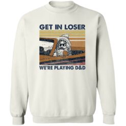 Lele Get In Loser We’re Playing D And D Shirt $19.95