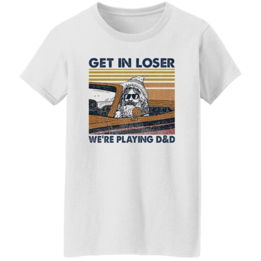 Lele Get In Loser We’re Playing D And D Shirt $19.95 redirect02202023000229