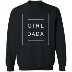 Girl Dada Shirt $19.95