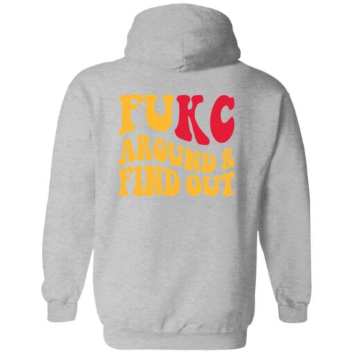 Kansas City Chiefs Fukc Around And Find Out Shirt $24.95