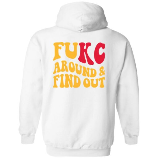 Kansas City Chiefs Fukc Around And Find Out Shirt $24.95