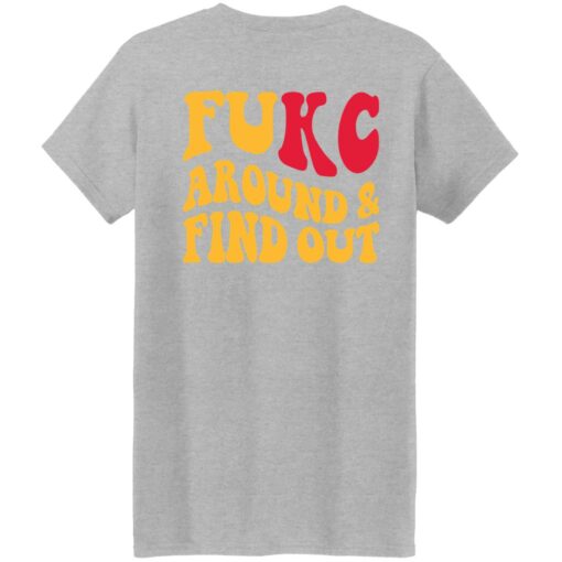 Kansas City Chiefs Fukc Around And Find Out Shirt $24.95
