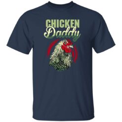 Chicken Daddy Shirt $19.95