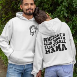 Basketball Mama Somebody's Loud Mouth Hoodie