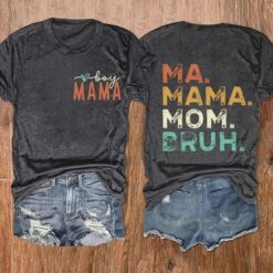 Boy Mama Ma MaMa Mom Bruh Shirt $24.95