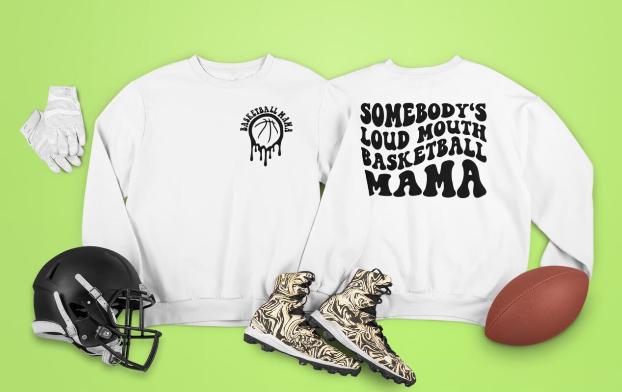 Basketball Mama Somebody's Loud Mouth Sweatshirt