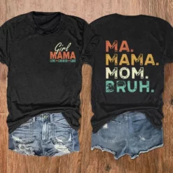 Girl Mama Love Cherish Care Ma Mama Mom Bruh Shirt