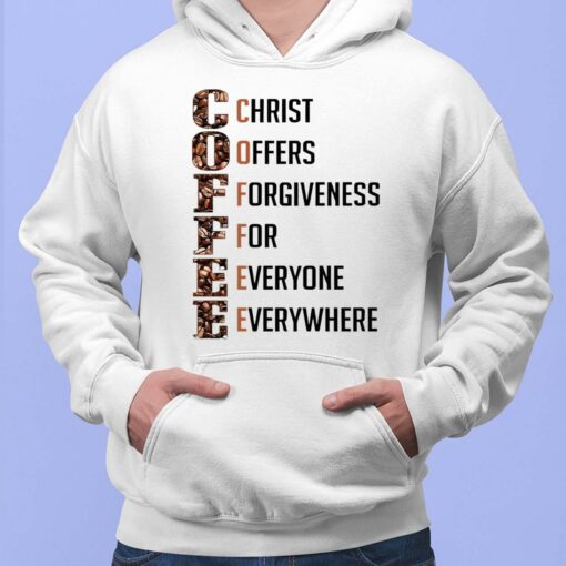 Coffee Christ Offers Forgiveness For Everyone Everywhere Hoodie