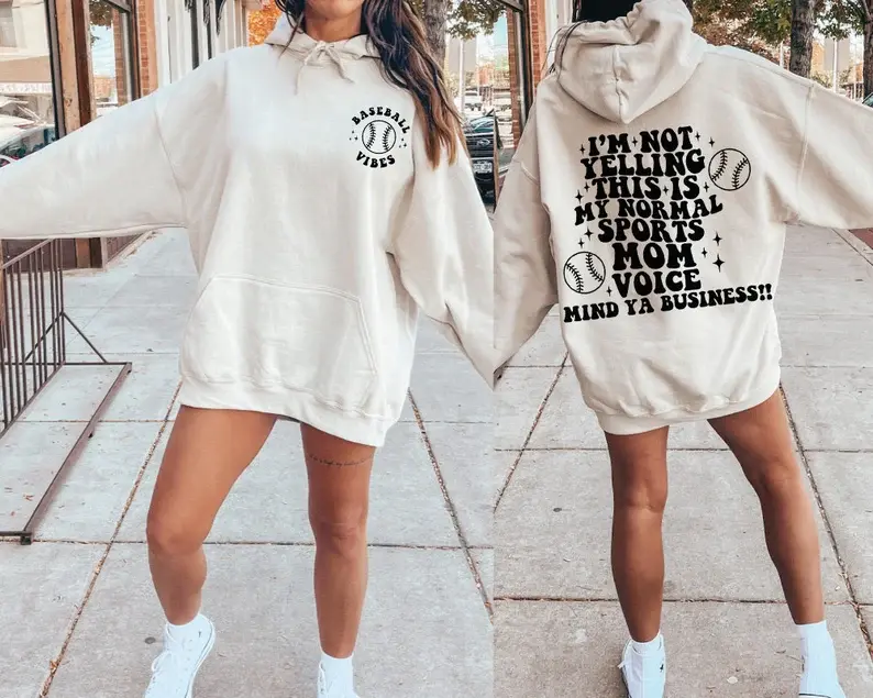 Baseball Vibes I’m Not Yelling This Is My Normal Sports Mom Sweatshirt Baseball Vibes I’m Not Yelling This Is My Normal Sports Mom Voice Mind Ya Business Sweatshirt