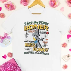 Rabbit I Got My First Boner Watching Bugs Bunny Dressed As A Woman Shirt