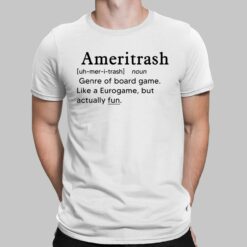 Ameritrash Genre Of Board Game Like A Eurogame But Actually Shirt