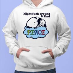 Dog Might F*ck Around And Find Peace Hoodie