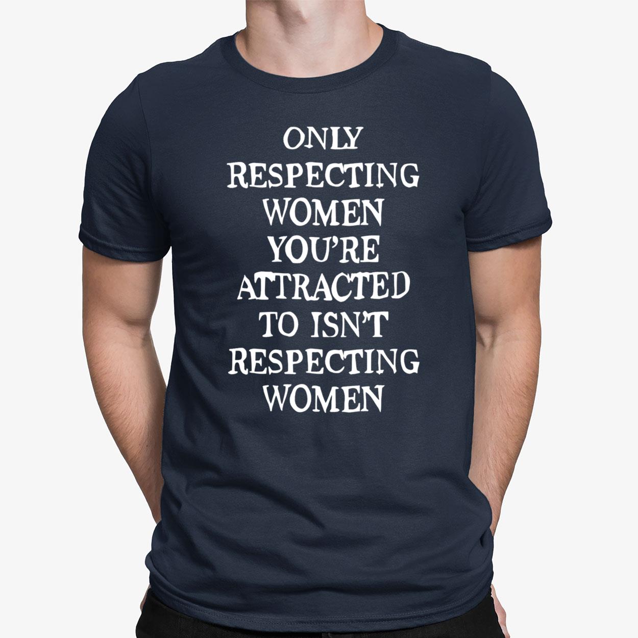 Respect women shirt hotsell