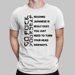 Reading Japanese Is Really Easy You Just Need To Turn Shirt