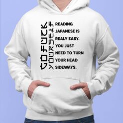 Reading Japanese Is Really Easy You Just Need To Turn Hoodie