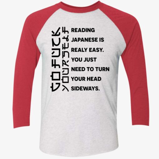 Reading Japanese Is Really Easy You Just Need To Turn Shirt $19.95 Endas Lele Reading Japanese is really easy 9 1