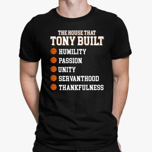 The House That Tony Built Humility Passion Unity Shirt