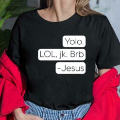 Yolo Lol Jk Brb Jesus Ladies Shirt