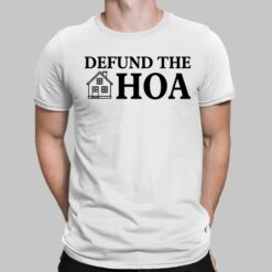 Defund The Hoa Shirt