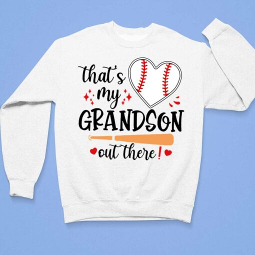 That’s My Grandson Out There Shirt $19.95