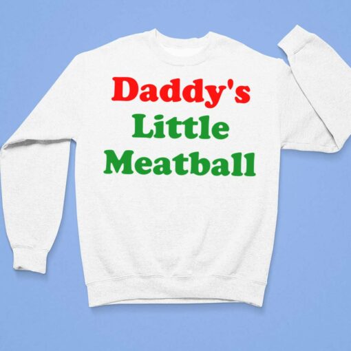 Daddy’s Little Meatball Shirt $19.95