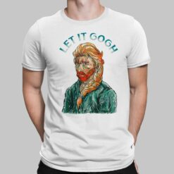 Let It Gogh Shirt