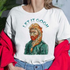 Let It Gogh Ladies Shirt