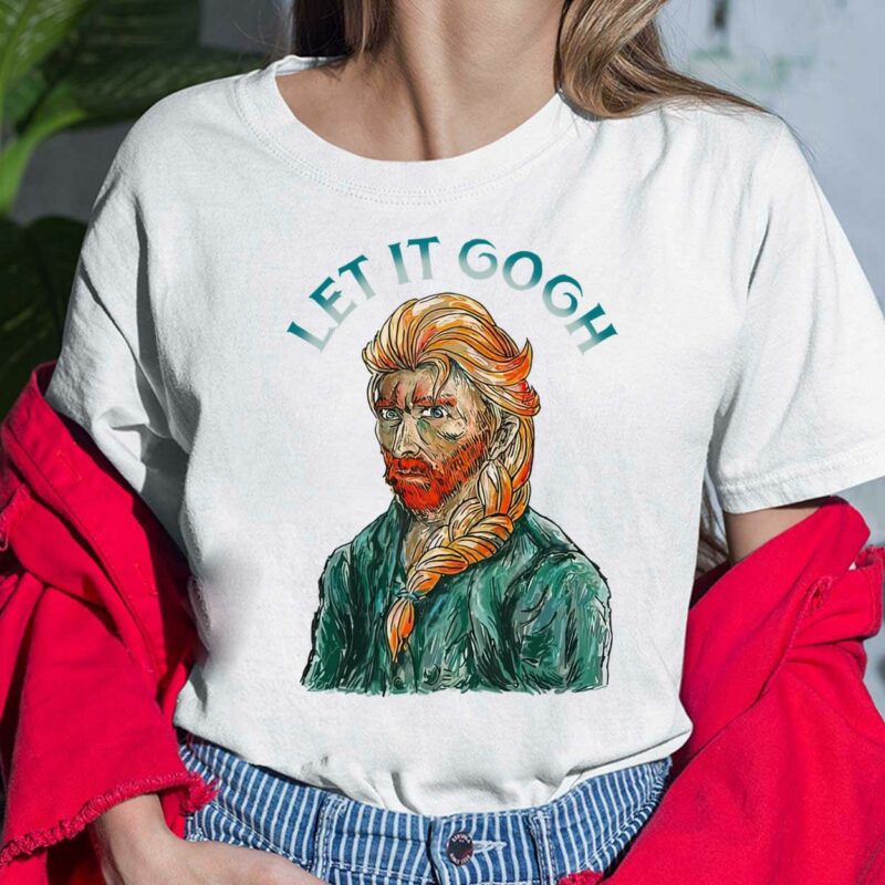 Vincent Van Gogh Let It Gogh Shirt