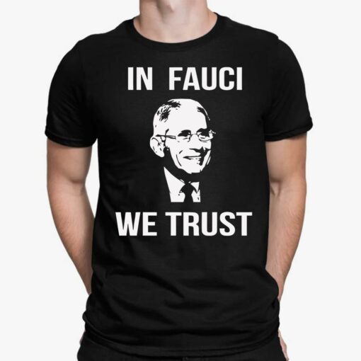 Dr Fauci In Fauci We Trust Shirt