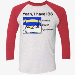 Yeah I Have IBS Irritable Bowel Syndrome Shirt $19.95 Endas lele Yeah I have IBS irritable bowel syndrome T shirt 9 1