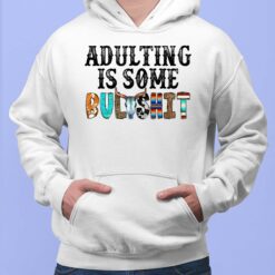 Adulting Is Some Bullshit Hoodie