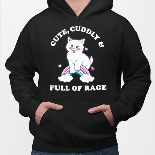 Cat Cute Cuddly And Full Of Rage Hoodie
