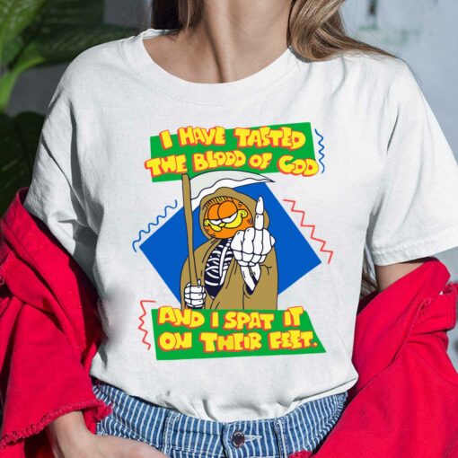 I Have Tasted The Blood Of God And I Spat It On Their Feet Garfield Ladies Shirt