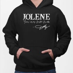Jolene You Can Have Him Hoodie
