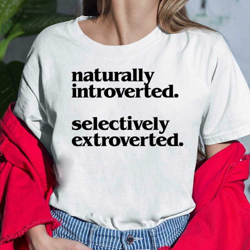 Naturally Introverted Selectively Extroverted Ladies Shirt