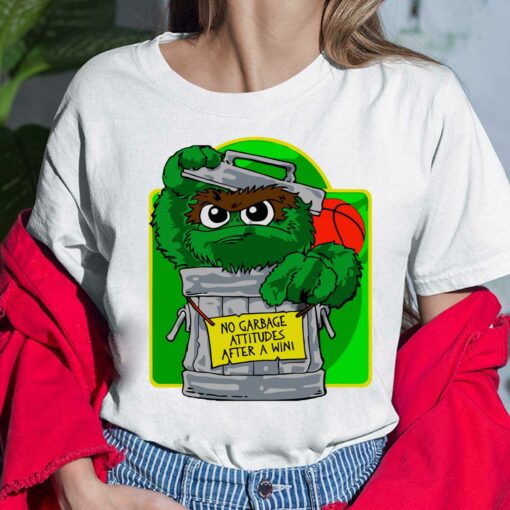The Grouch No Garbage Attitudes After A Win Ladies Shirt