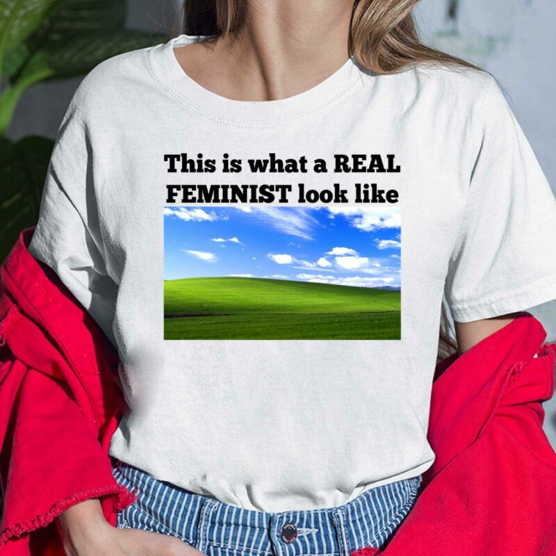 This Is What A Real Feminist Look Like Ladies Shirt