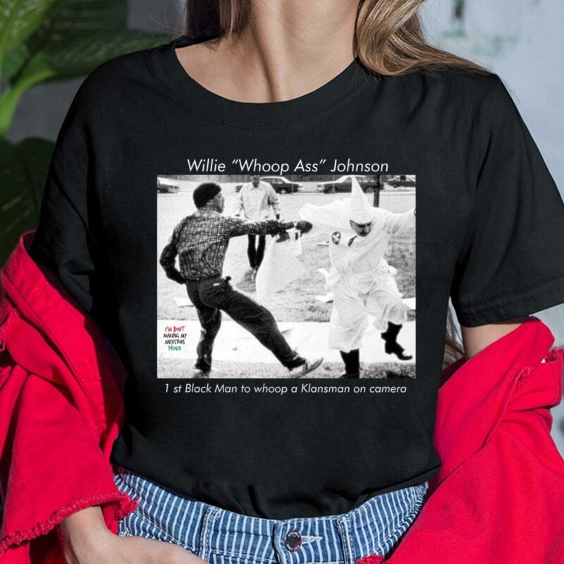 Introducing the Willie Whoop A**" Johnson 1st Black Man To Whoop Shirt, a bold and stylish tribute to a true pioneer in the world of sports. This unique and eye-catching shirt is designed to honor the legacy of Willie Johnson, the first Black man to win a major boxing title. Willie Whoop A** Johnson 1st Black Man To Whoop Ladies Shirt
