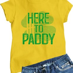 Here To Paddy St. Patricks Day Shirt