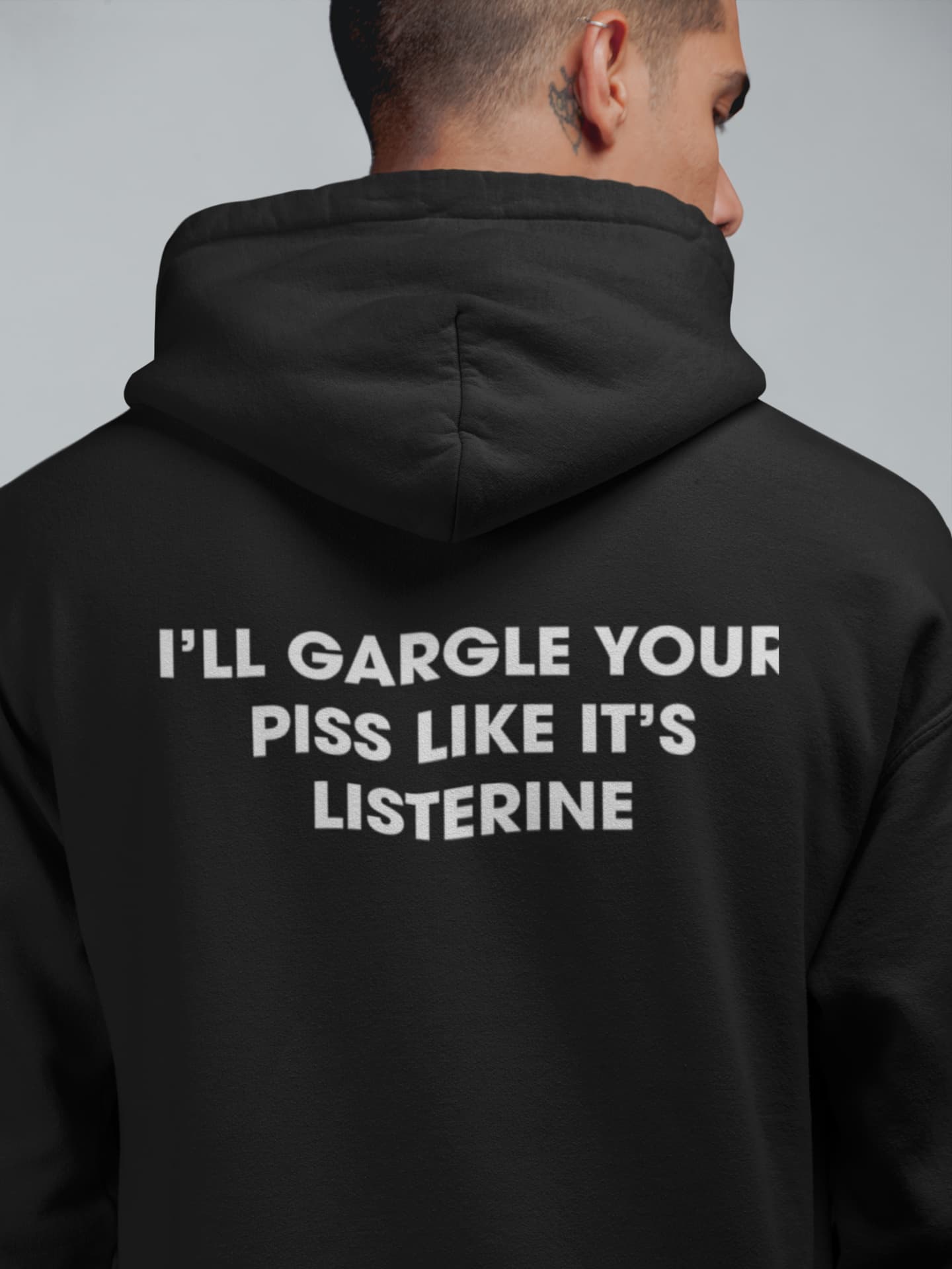 I’ll Gargle Your Piss Like It’s Listerine Shirt I’ll Gargle Your Piss Like It’s Listerine Hoodie